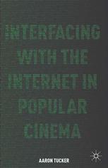 Interfacing with the internet in popular cinema