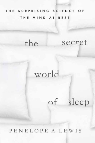 The Secret World of Sleep