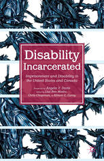 Disability incarcerated : imprisonment and disability in the United States and Canada