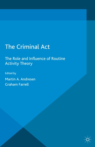 The criminal act : the role and influence of routine activity theory