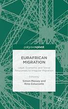 Eurafrican migration : legal, economic and social responses to irregular migration