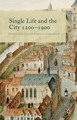 Single Life and the City 1200-1900 [recurso electrónico]