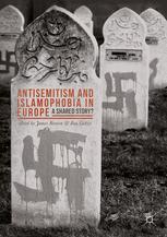 Antisemitism and Islamophobia in Europe : a shared story?