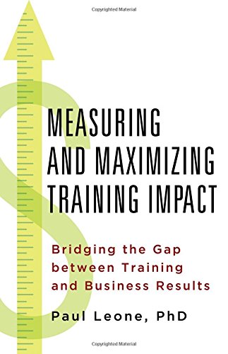 Measuring and Maximizing Training Impact