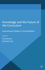 Knowledge and the future of the curriculum : international studies in social realism