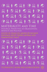 Materiality and time : historical perspectives on organizations, artefacts and practices