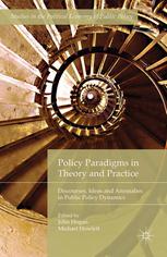 Policy Paradigms in Theory and Practice : Discourses, Ideas and Anomalies in Public Policy Dynamics