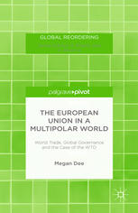 1The European Union in a multipolar world : world trade, global governance and the case of the WTO