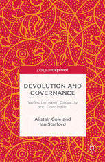 Devolution and governance : Wales between capacity and constraint