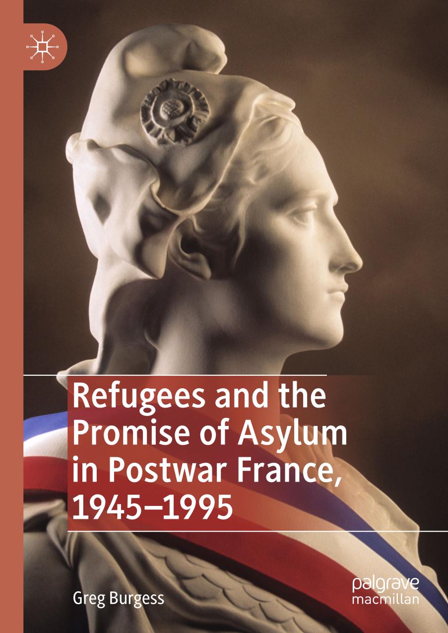 Refugees and the promise of asylum in postwar France, 1945-1995