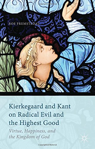 Kierkegaard and Kant on Radical Evil and the Highest Good