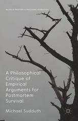 A philosophical critique of empirical arguments for post-mortem survival