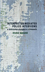 Interpreter-Mediated Police Interviews