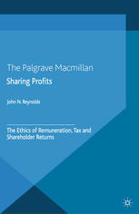 Sharing Profits : the ethics of remuneration, tax and shareholder returns