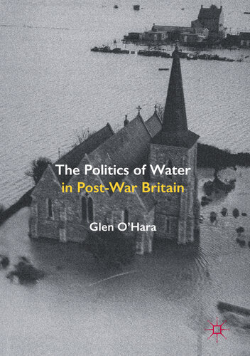 The Politics of Water in Post-War Britain