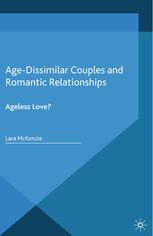 Age-Dissimilar Couples and Romantic Relationships : Ageless Love?