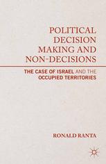 Political decision making and non-decisions : the case of Israel and the occupied territories