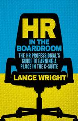 HR in the boardroom : the HR professional's guide to earning a place in the C-suite