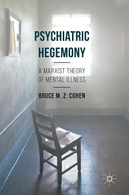 Psychiatric Hegemony