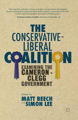 The Conservative-Liberal coalition : examining the Cameron-Clegg government