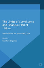 The limits of surveillance and financial market failure : lessons from the Euro-area