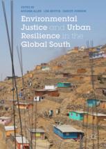 Environmental justice, urbanization and resilience in the Global South