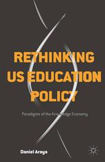 Rethinking US education policy : paradigms of the knowledge economy