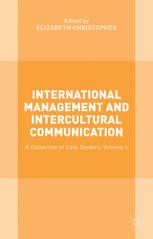 International management and intercultural communication : a collection of case studies : Volume 1