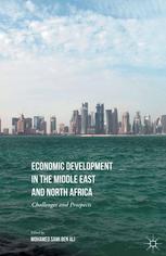 Economic Development in the Middle East and North Africa Challenges and Prospects