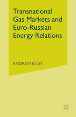 Transnational gas markets and Euro-Russian energy relations