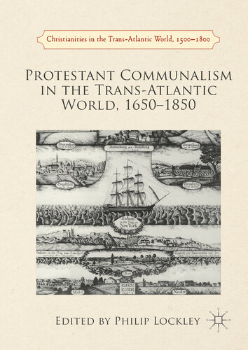 Protestant communalism in the trans-Atlantic world, 1650-1850