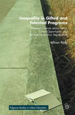 Inequality in Gifted and Talented Programs : Parental Choices About Status, School Opportunity, and Second-Generation Segregation