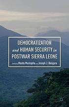 Democratization and human security in postwar Sierra Leone