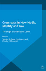 Crossroads in new media, identity and law : the shape of diversity to come