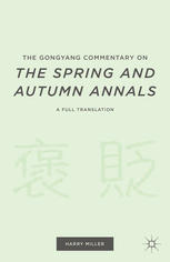 The Gongyang commentary on the Spring and autumn annals : a full translation