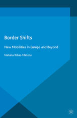 Border Shifts : new mobilities in Europe and beyond