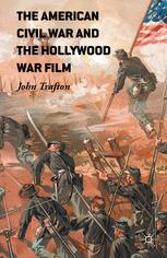 The American Civil War and the Hollywood War Film