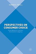 Perspectives on Consumer Choice