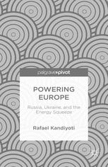 Powering Europe: Russia, Ukraine, and the Energy Squeeze