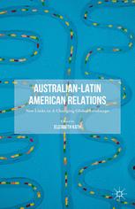 Australian-Latin American relations : new links in a changing global landscape