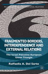 Fragmented borders, interdependence and external relations ; the Israel-Palestine-European Union trianglep