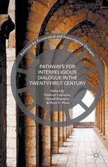Pathways for interreligious dialogue in the twenty-first century