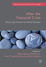 After the Financial Crisis Shifting Legal, Economic and Political Paradigms
