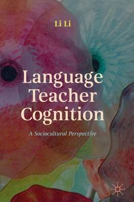 Language Teacher Cognition