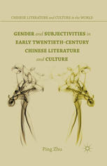 Gender and Subjectivities in Early Twentieth-Century Chinese Literature and Culture [recurso electrónico]