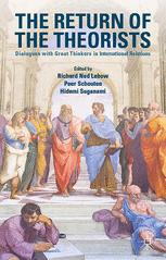 The return of the theorists : dialogues with great thinkers in international relations