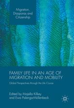 Family life in an age of migration and mobility : global perspectives through the life course