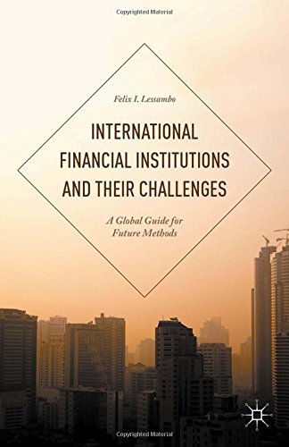 International Financial Institutions and Their Challenges
