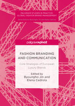 Fashion branding and communication : core strategies of European luxury brands