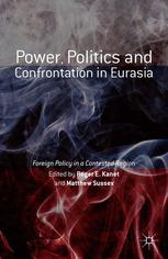 Power, politics and confrontation in Eurasia : foreign policy in a contested region